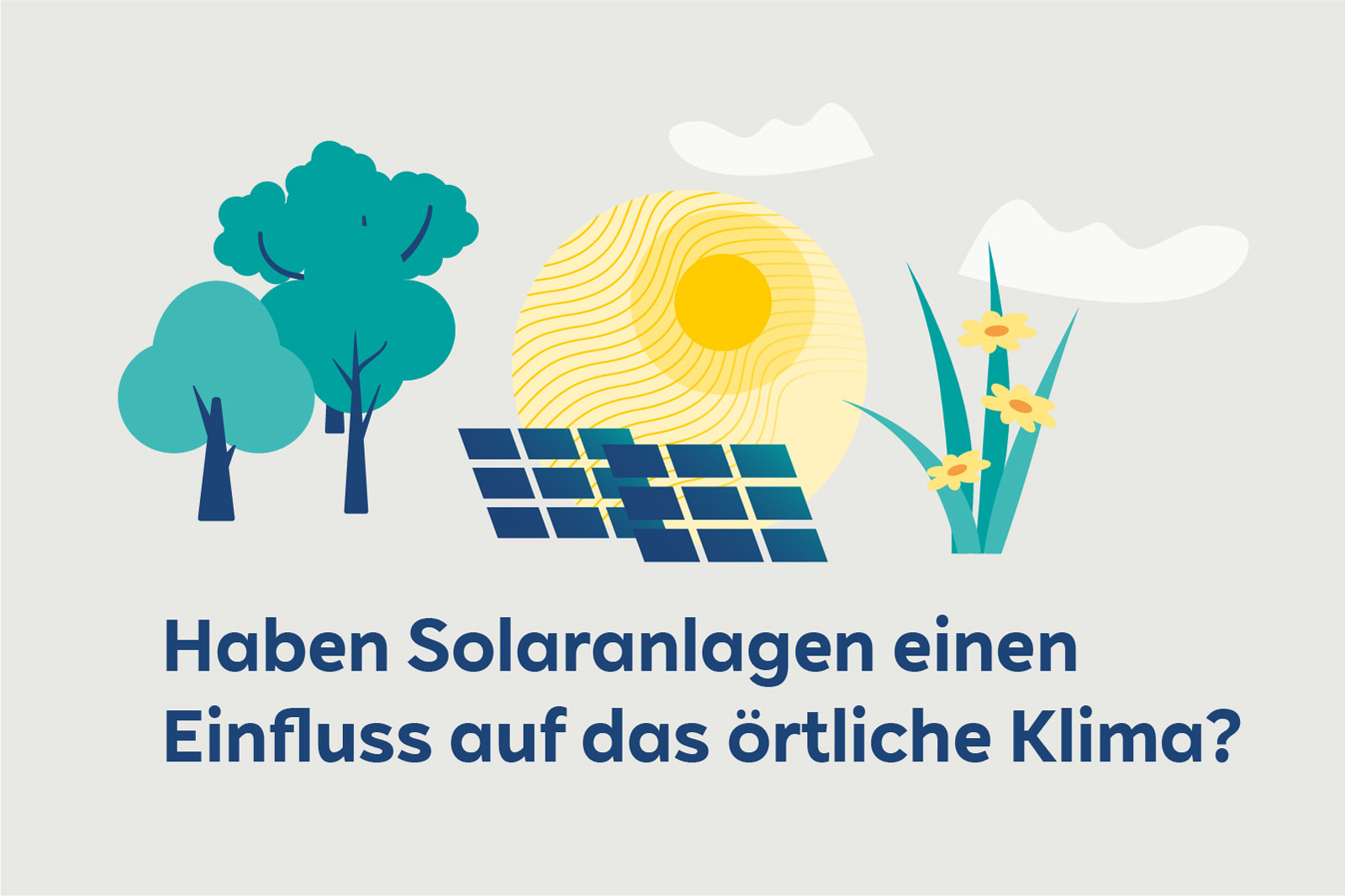 Eine Illustration mit Bäumen, Solarpanelen, der Sonne und Blumen, die den Einfluss von Solaranlagen auf das örtliche Klima hinterfragt.