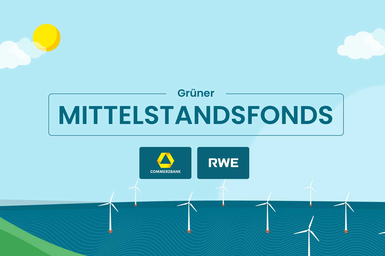 Ein Werbebild mit Windkraftanlagen auf Wasser, mit dem Text 'Grüner MITTELSTANDSFONDS' und den Logos von Commerzbank und RWE.