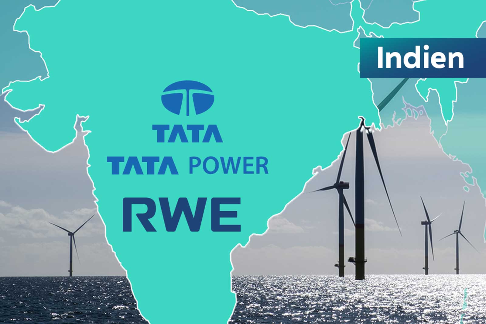 Eine Karte von Indien mit den Logos von TATA, TATA Power und RWE, neben Windturbinen im Ozean.
