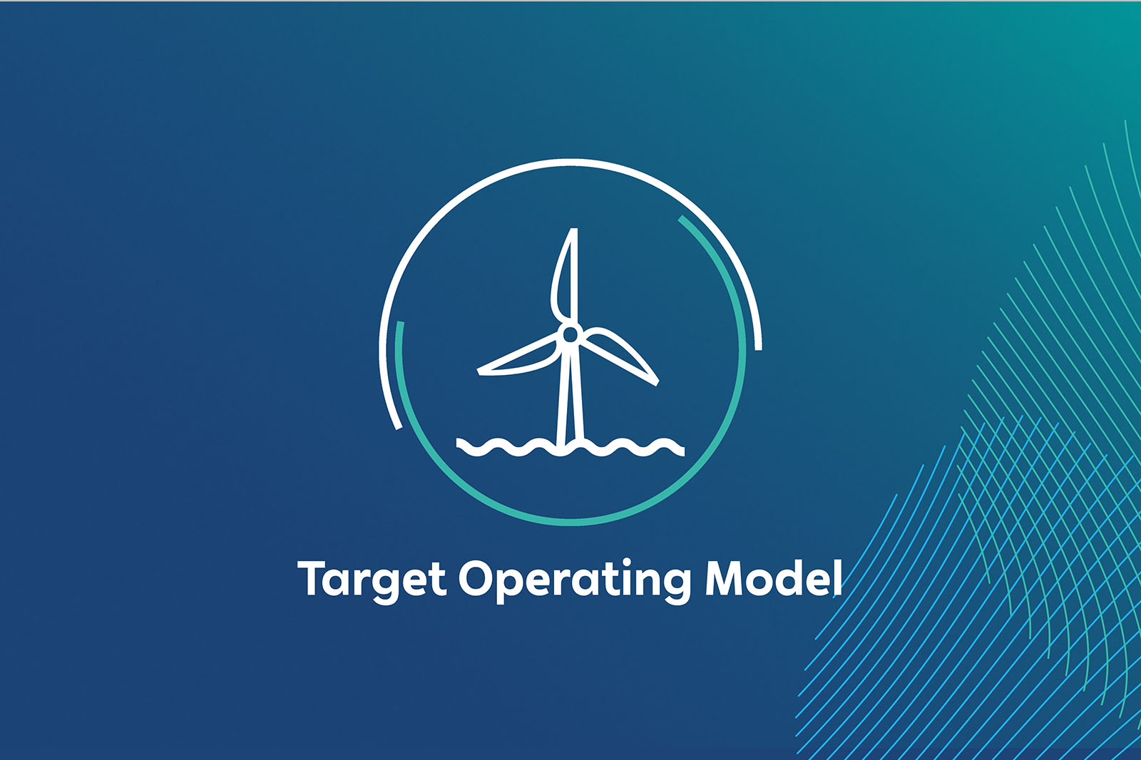 A white line wind turbine over waves sits inside a circular teal emblem on a blue-green gradient, with "Target Operating Model" in white below.
